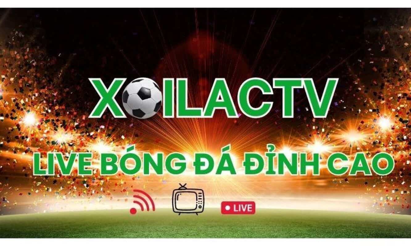 Xoilac | Link xem trực tiếp bóng đá hôm nay không QC tại Xoilac TV